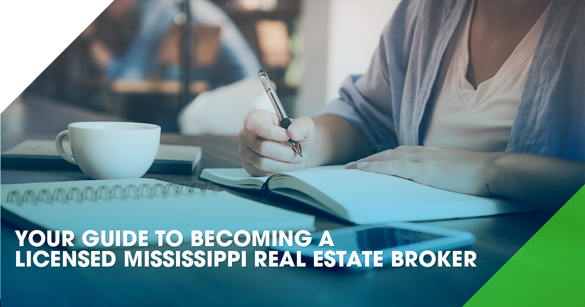 Guide to Mississippi Broker Licensing | Mississippi REALTORS® Institute