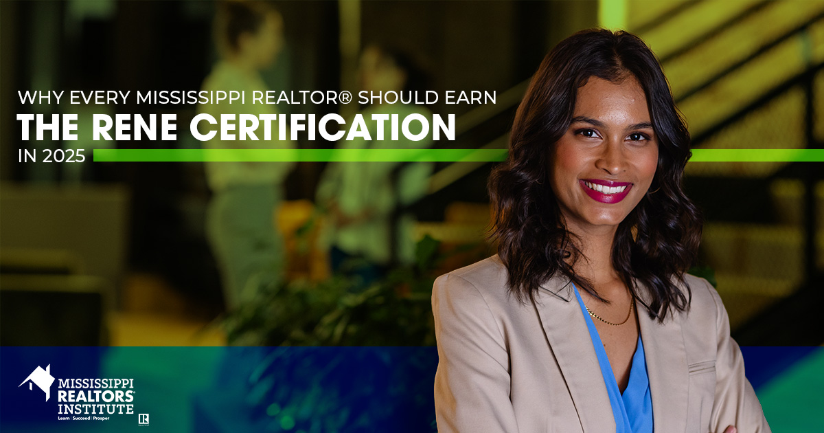 Mississippi REALTOR® promoting the RENE certification for professional negotiation skills and continuing education in Mississippi